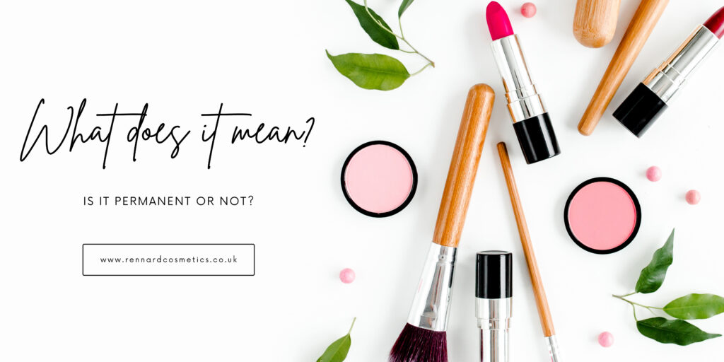 Permanent makeup vs semi permanent makeup